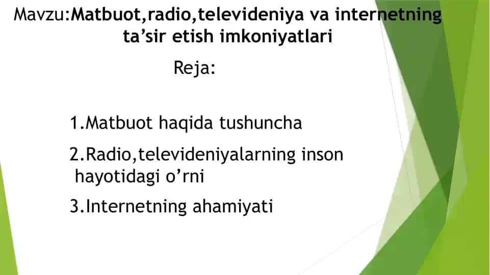 Matbuot,radio,televideniya va internetning ta’sir etish imkoniyatlari