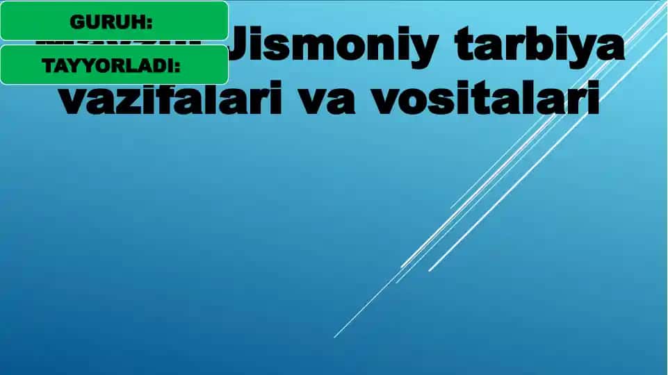 Jismoniy tarbiya vazifalari va vositalari