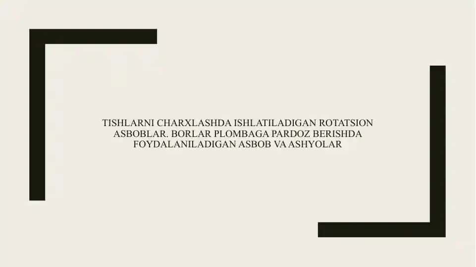 Tishlarni charxlashda ishlatiladigan rotatsion asboblar. Borlar Plombaga pardoz berishda foydalaniladigan asbob va ashyolar