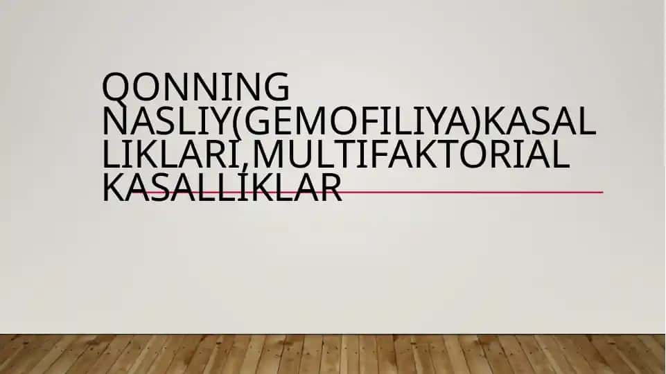 Qonning nasliy (gemofiliya) kasalliklari, multifaktorial kasalliklar