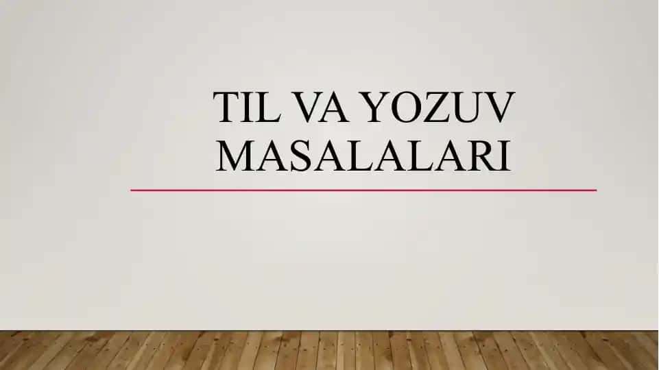 Til va yozuv masalalari