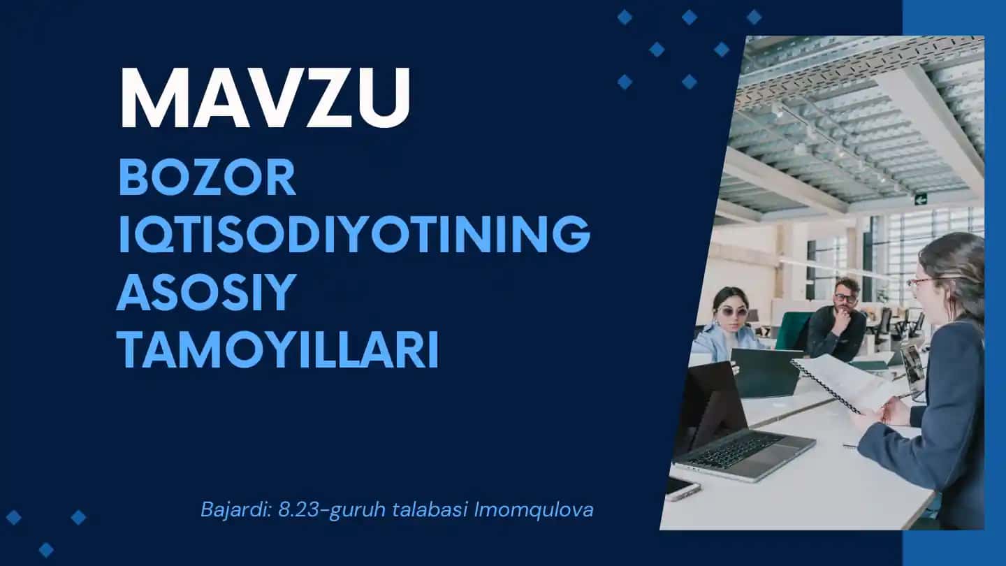 BOZOR IQTISODIYOTINING ASOSIY TAMOYILLARI