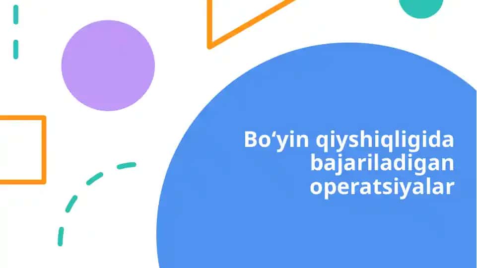 Bo‘yin qiyshiqligida bajariladigan operatsiyalar