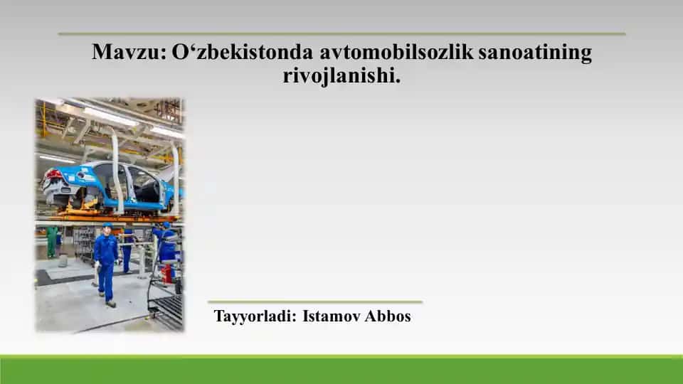 Oʻzbekistonda avtomobilsozlik sanoatining rivojlanishi.