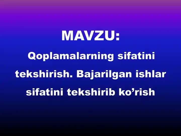 Bajarilgan ishlar sifatini tekshirish
