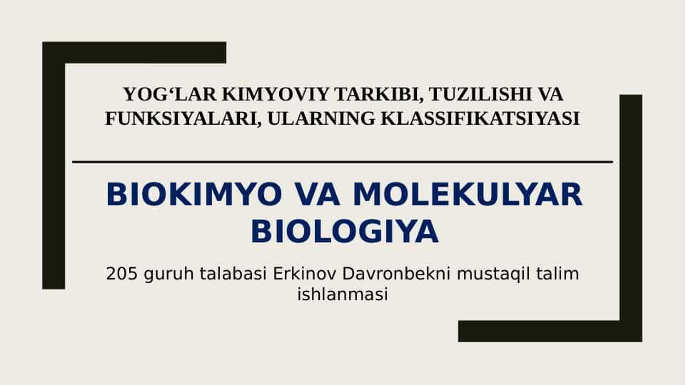 YOG‘LAR KIMYOVIY TARKIBI, TUZILISHI VA FUNKSIYALARI, ULARNING KLASSIFIKATSIYASI