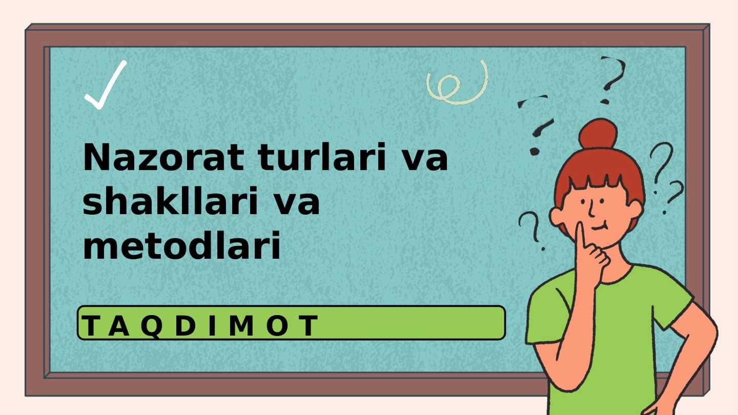 Nazorat trulari va shakllari, metodlari
