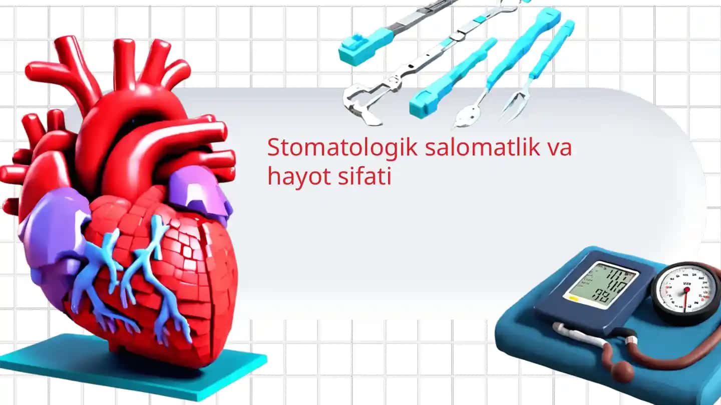 STOMATOLOGIK SALOMATLIK VA HAYOT SIFATI