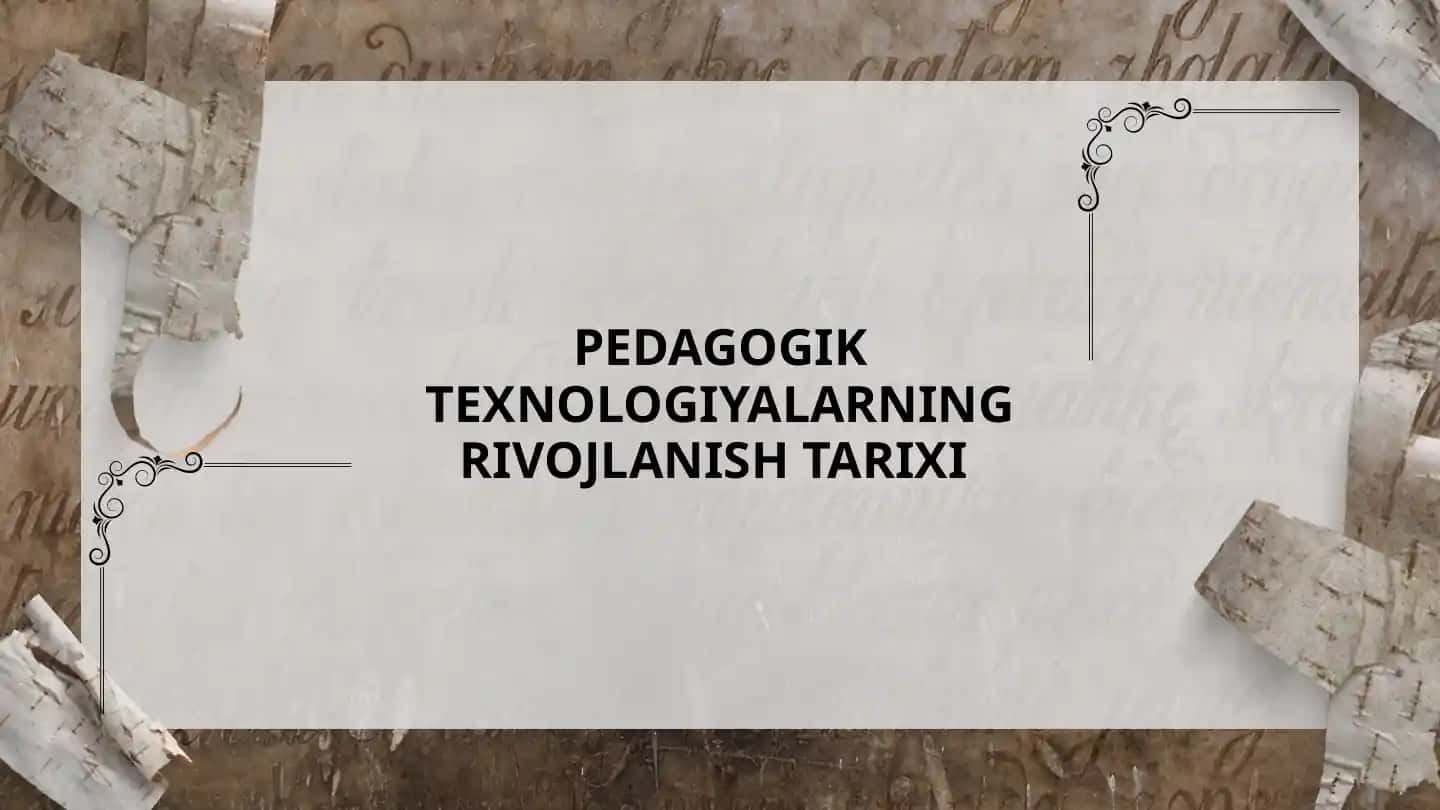 Pedagogik texnologiyaning rivojlanish tarixi