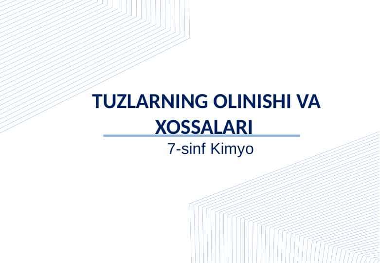 Tuzlarning olinishi va xossalari.