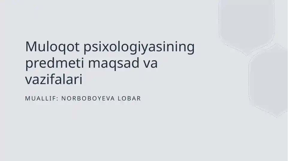 Muloqot psixologiyasining predmeti maqsad va vazifalari