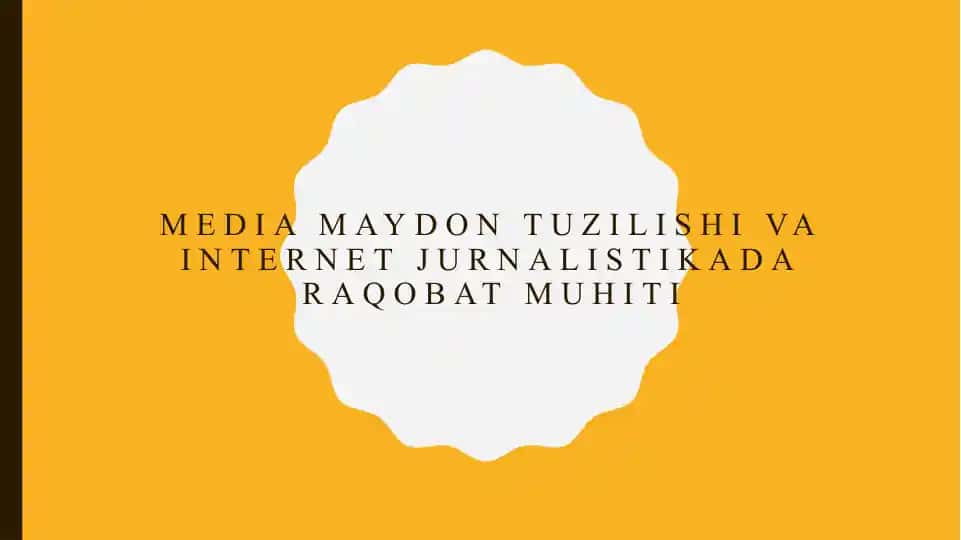 Media maydon tuzilishi va Internet jurnalistikada raqobat muhiti
