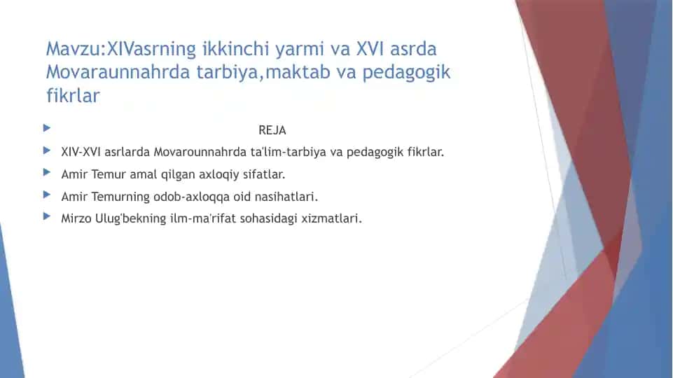 XIVasrning ikkinchi yarmi va XVI asrda Movaraunnahrda tarbiya,maktab va pedagogik fikrlar