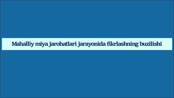 Mahalliy miya jarohatlari jarayonida fikrlashning buzilishi