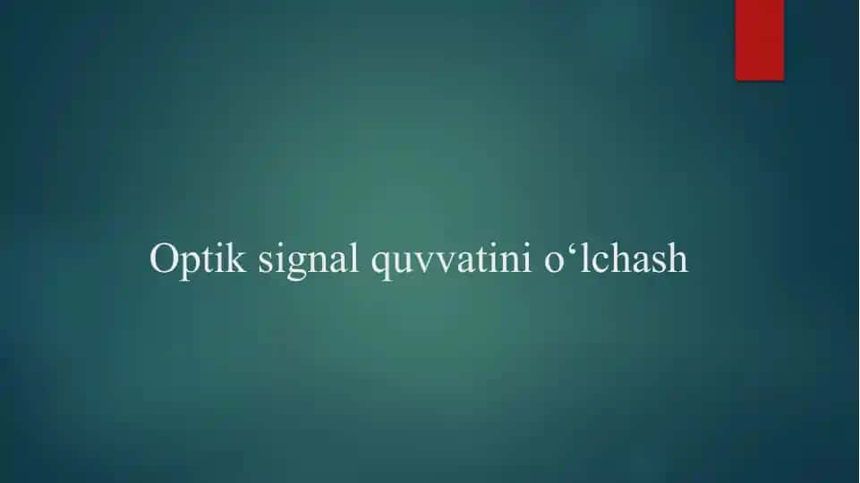 Optik signal quvvatini o‘lchash