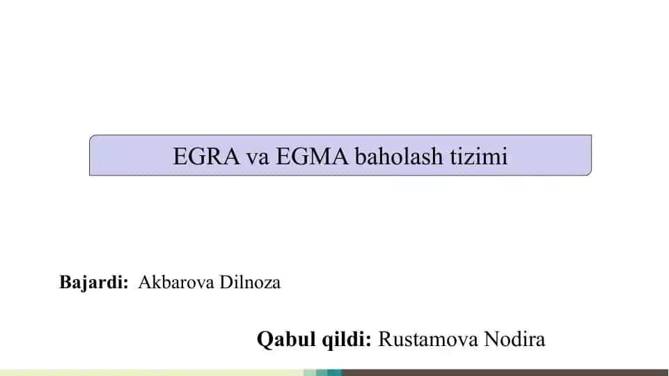EGRA va EGMA baholash tizimi EGRA va EGMA baholash tizimi