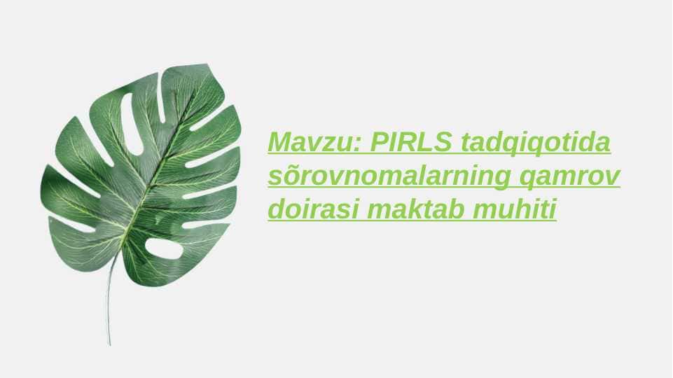 PIRLS tadqiqotda soʻrovnomalarning qamrov doirasi maktab muhiti