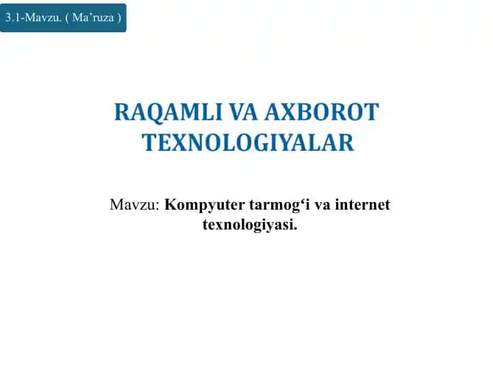 Kompyuter tarmogʻi va internet texnologiyasi