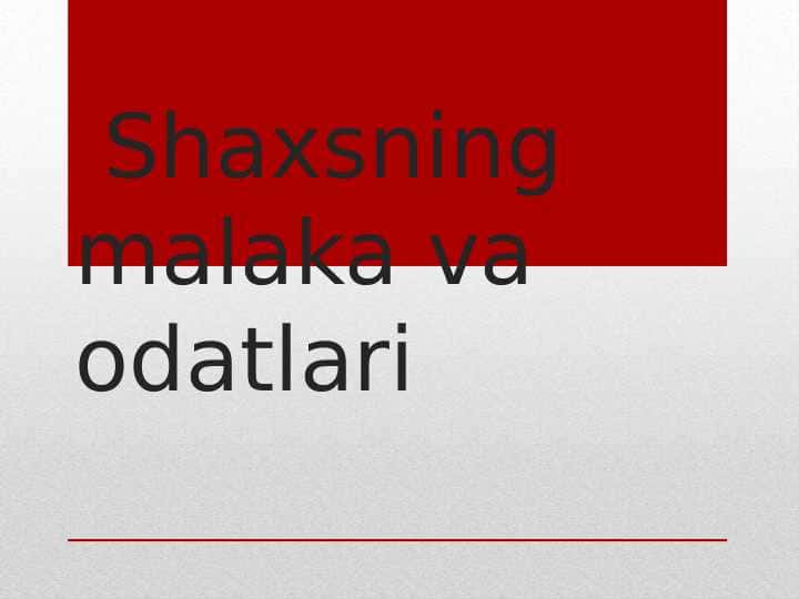 Shaxsning malaka va odatlari
