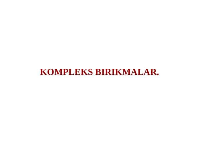 KOMPLEKS BIRIKMALAR