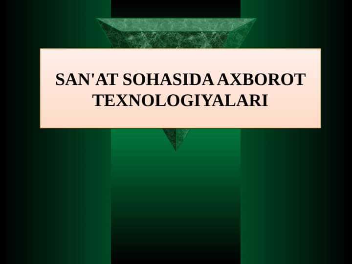 SAN'AT SOHASIDA AXBOROT TEXNOLOGIYALARI