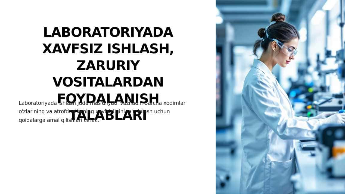 LABORATORIYADA XAVFSIZ ISHLASH, ZARURIY VOSITALARDAN FOYDALANISH TALABLARI