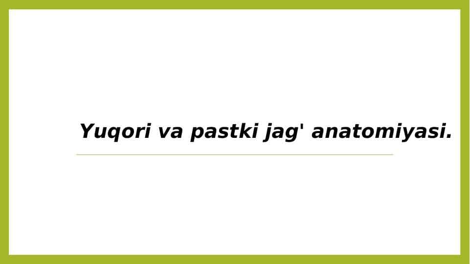 Yuqori va pastki jag' anatomiyasi