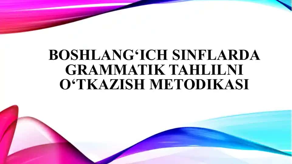 Boshlang‘ich sinflar dagrammatik tahlil ni o‘tkazish metodikasi