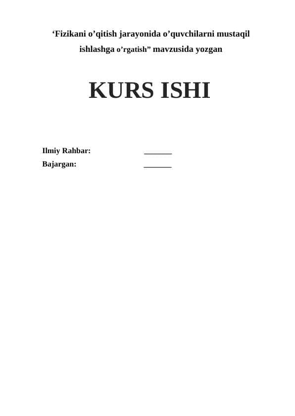 Fizikani o’qitish jarayonida o’quvchilarni mustaqil ishlashga o’rgatish