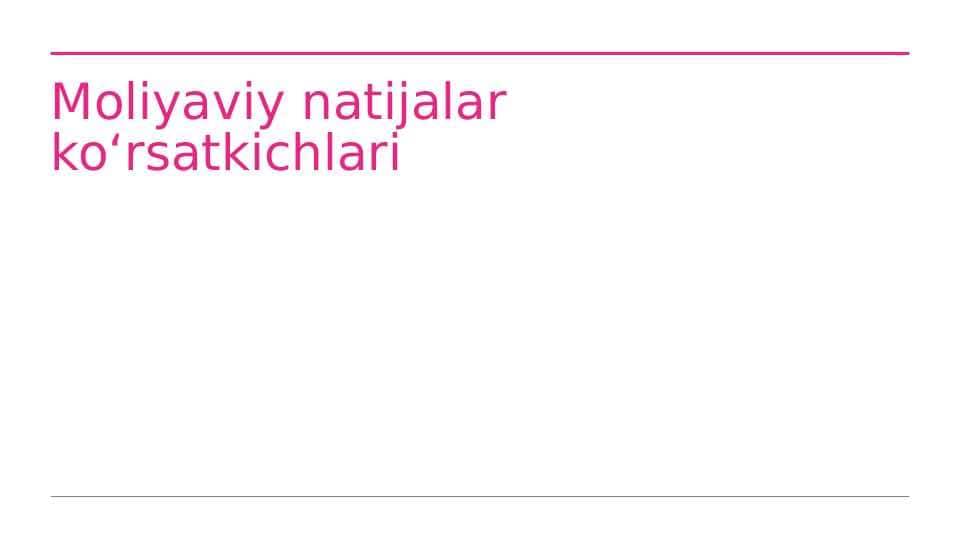 Moliyaviy natijalar koʻrsatkichlar