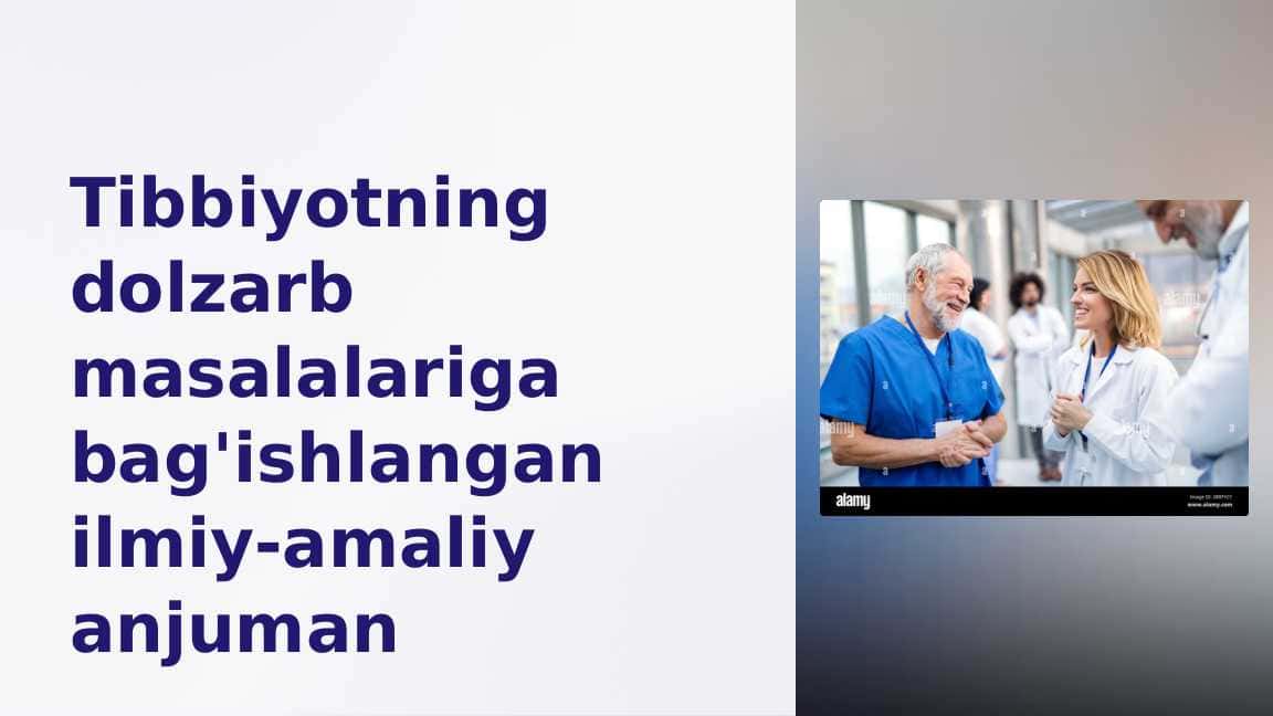 Tibbiyotning dolzarb masalalariga bag‘ishlangan ilmiy-amaliy anjuman
