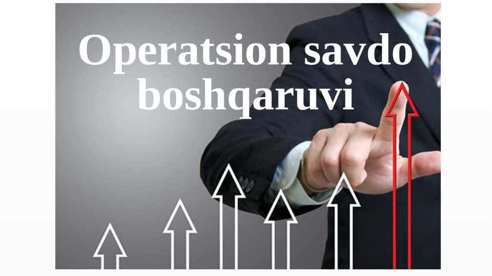 Operatsion savdo boshqaruvi pptx