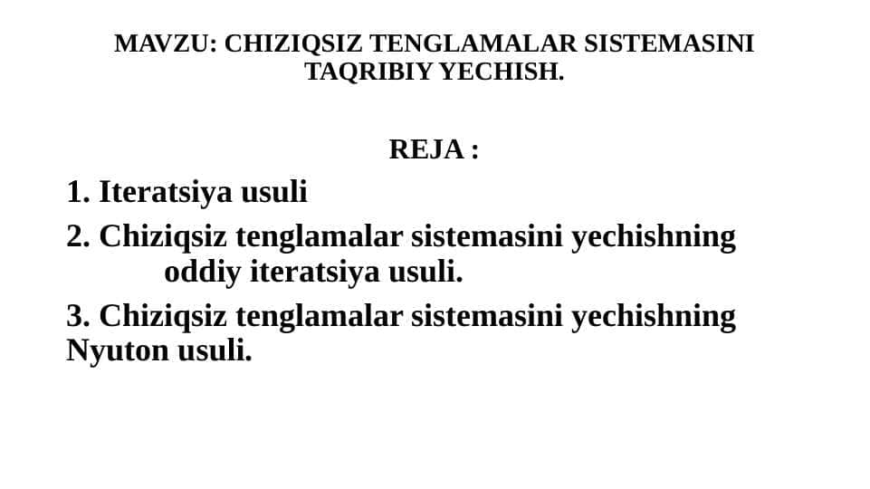 CHIZIQSIZ TENGLAMALAR SISTEMASINI TAQRIBIY YECHISH.