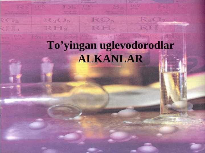To’yingan uglevodorodlar ALKANLAR