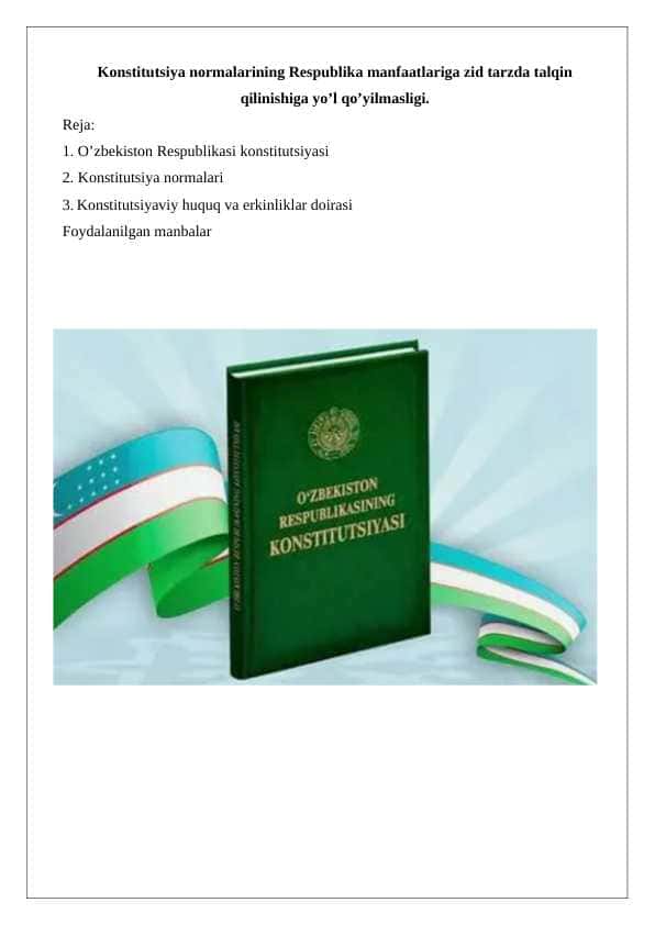 Konstitutsiya normalarining Respublika manfaatlariga zid tarzda talqin qilinishiga yo’l qo’yilmasligi. 24