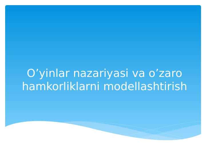 O'yinlar nazariyasi va o'zaro hamkorlikni modellashtirish