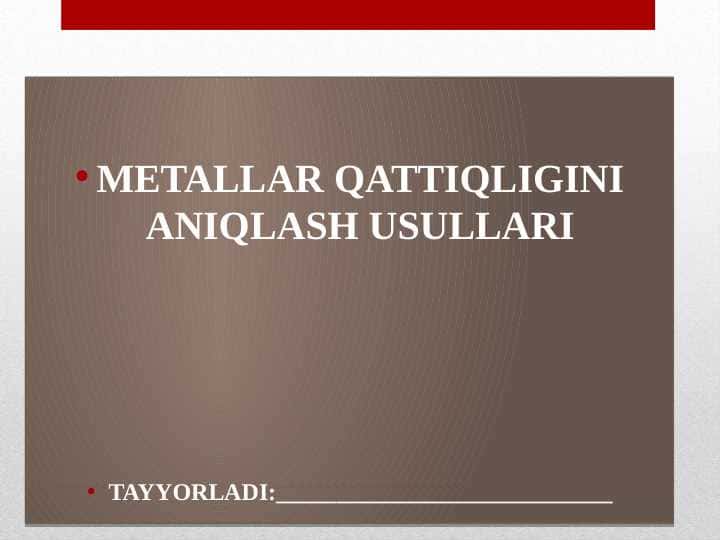 Metallar qattiqligini aniqlash usullari