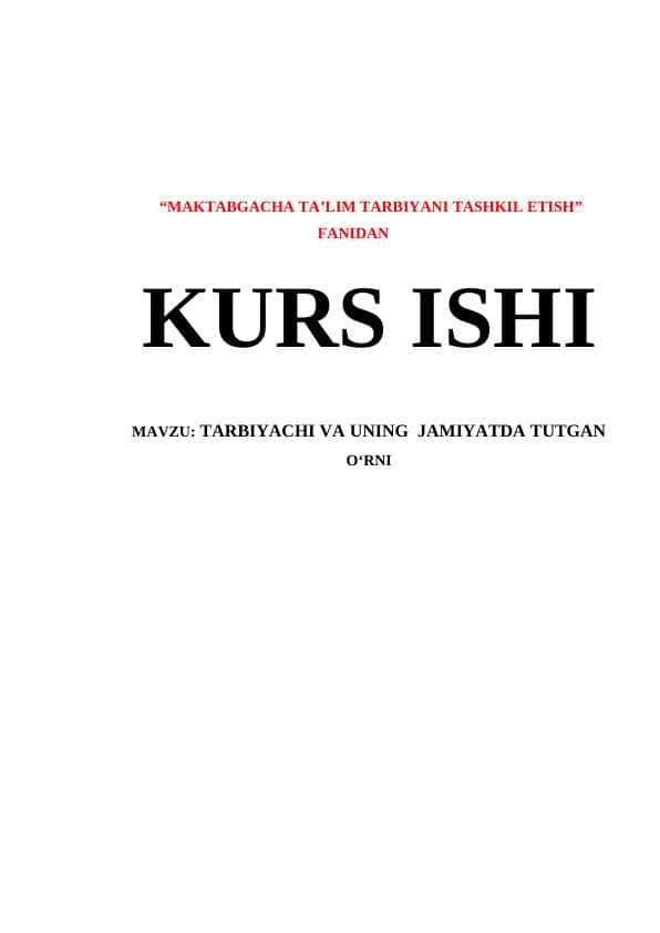 TARBIYACHI VA UNING JAMIYATDA TUTGAN O‘RNI