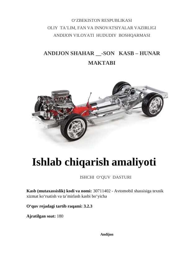 Avtomobil shassisiga texnik xizmat ko‘rsatish va ta’mirlash kasbi bo‘yicha. Ishchi o'quv dastur