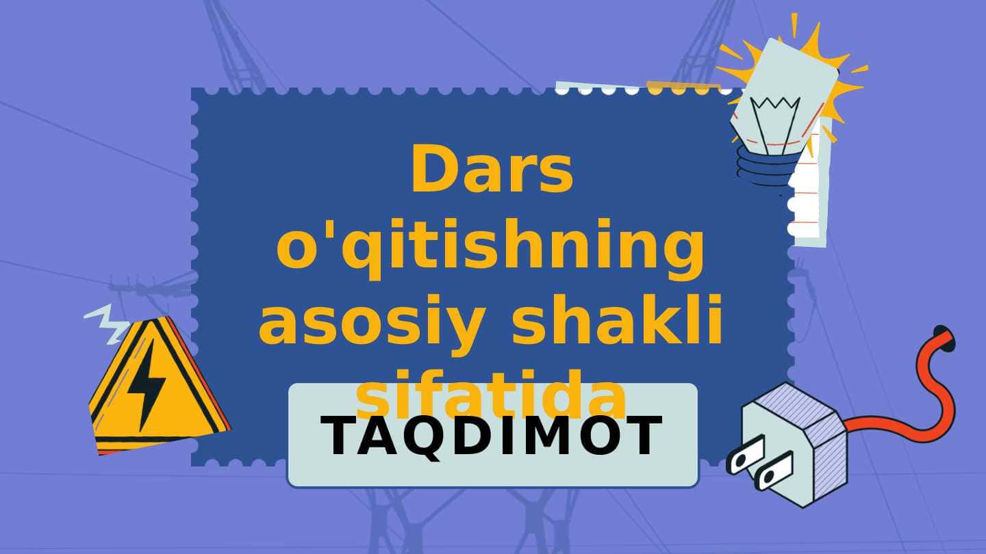 Dars o'qitishning asosiy shakli sifatida