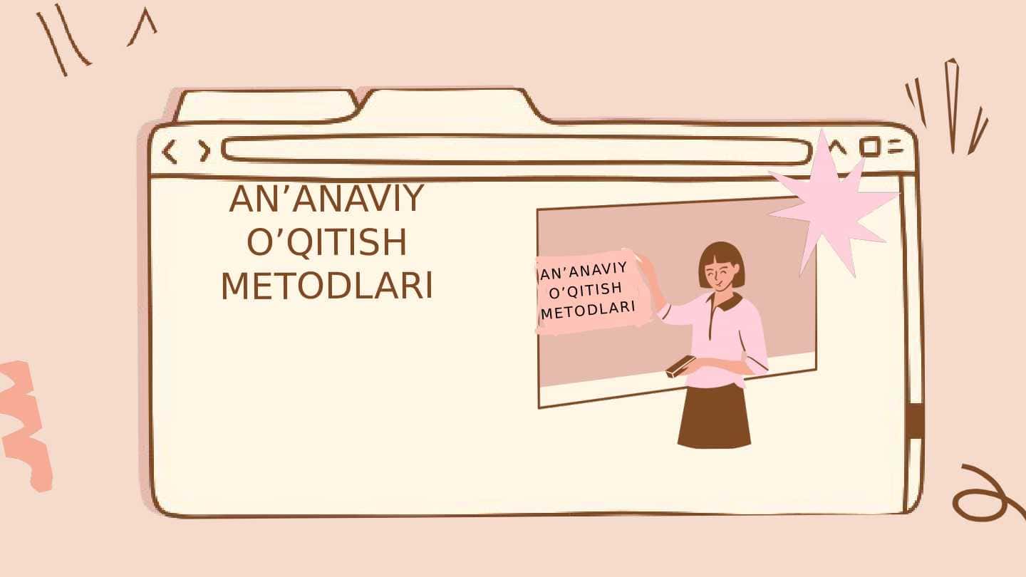 AN’ANAVIY O’QITISH METODLARI