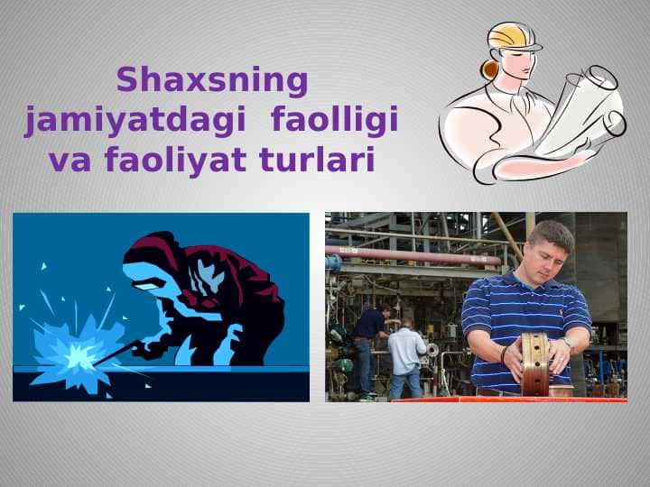 Shaxsning jamiyatdagi faolligi va faoliyat turlari