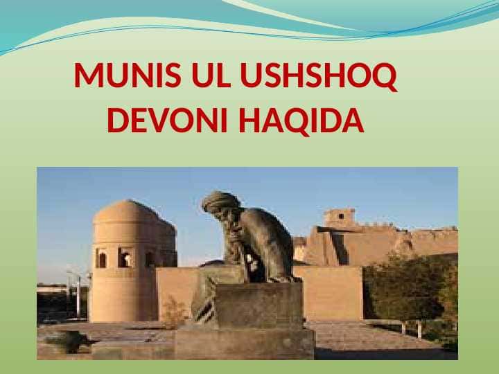 MUNIS UL USHSHOQ DEVONI HAQIDA