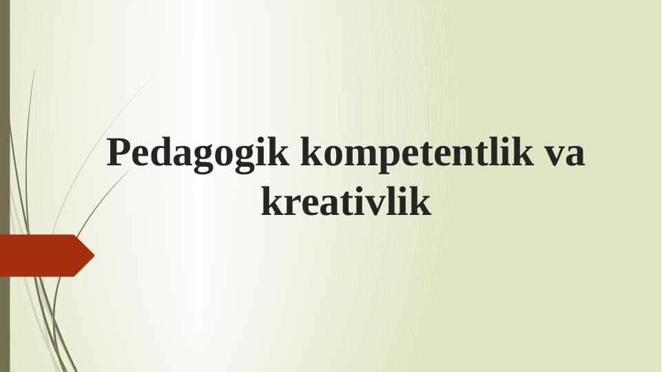 Pedagogik kompetentlik va kreativlik