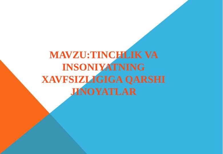 Tinchlik va insoniyatning xavfsizligiga qarshi jinoyatlar