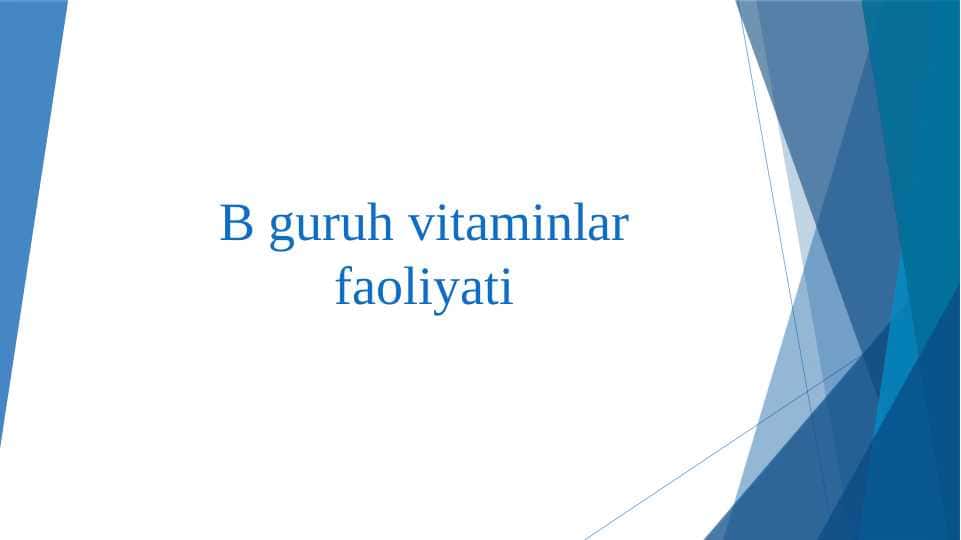 B guruh vitaminlar faoliyati