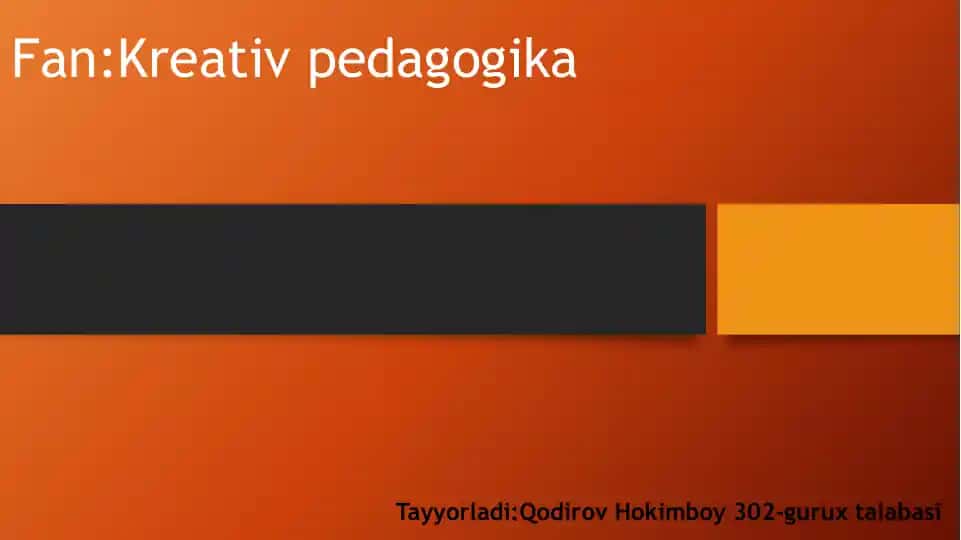 Kreativ pedagogika fanini o‘qitish metodlari