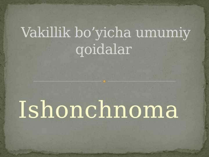 Vakillik bo’yicha umumiy qoidalar