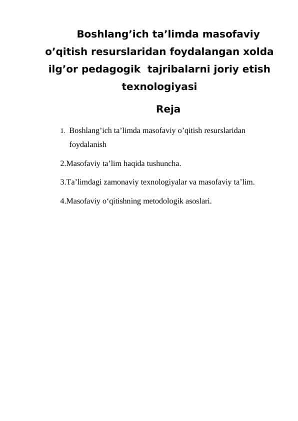 Boshlang’ich ta’limda masofaviy o’qitish resurslaridan foydalangan xolda ilg’or pedagogik tajribalarni joriy etish texnologiyasi