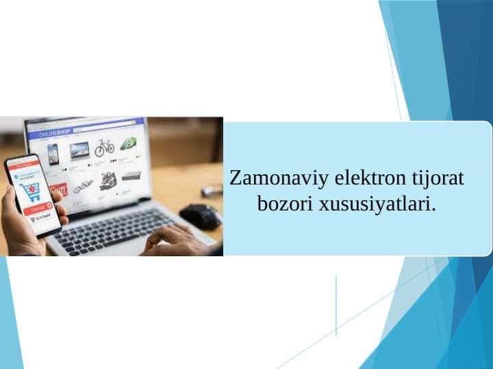 ZAMONAVIY ELEKTRON TIJORAT BOZORI XUSUSIYATLARI